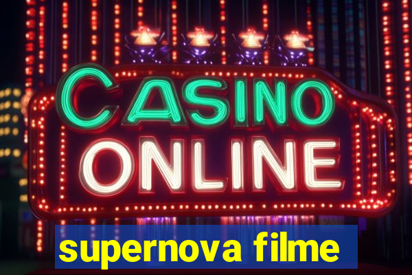 supernova filme